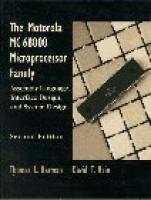 Motorola MC68000 Microprocessor Family: Assembly Language Interface Design and System Design, The (2nd Edition)