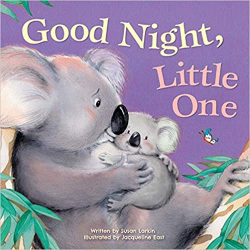 Good Night, Little One-Beautiful Illustrations and a Heartwarming Poem make this the Perfect Bedtime Read (Tender Moments) Board book – November 1, 2018