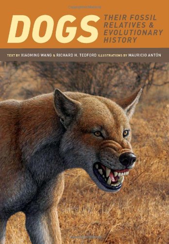 Dogs: Their Fossil Relatives and Evolutionary History Paperback – Illustrated by Xiaoming Wang (Author)