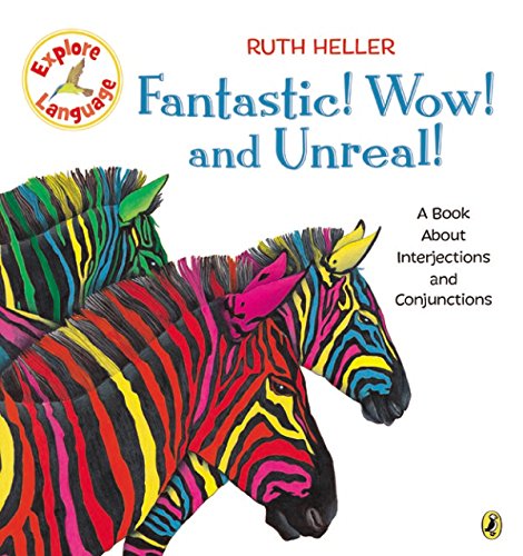 Fantastic! Wow! and Unreal!: A Book About Interjections and Conjunctions (Explore!) - Paperback