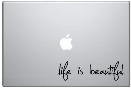 Life is Beautiful Decal for a Phone Laptop Car Skin