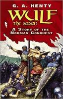 Wulf the Saxon: A Story of the Norman Conquest (Dover Children's Classics) Paperback – June 17, 20