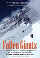 Fallen Giants: A History of Himalayan Mountaineering from the Age of Empire to the Age of Extremes -