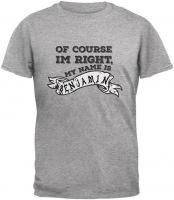 Old Glory of Course I'm Right Benjamin Heather Grey Adult T-Shirt, XL