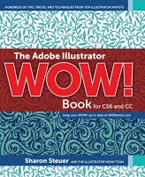 The Adobe Top Illustrator WOW! Book for CS6 and CC (1st Edition)- Paperback