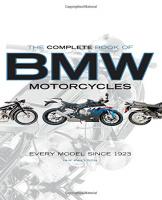 The Complete Book of BMW Motorcycles: Every Model Since 1923 - Hardcover