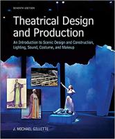 Theatrical Design and Production: An Introduction to Scene Design and Construction, Lighting, Sound,